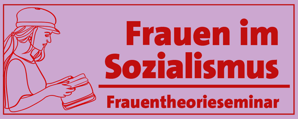 Frauentheorieseminar 2024 - Frauen im Sozialismus
